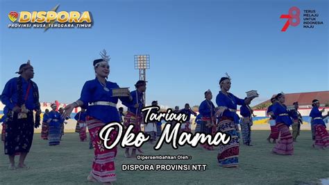 DISPORA PROVINSI NTT TARIAN OKO MAMA Spesial HUT RI Ke 78 YouTube