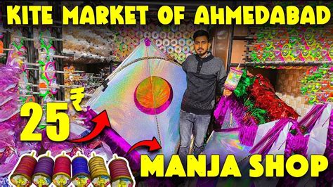 Ahmedabad Kite Market Cheapest Kites Manja Jamalpur Famous Kite