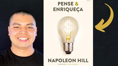 PENSE E ENRIQUEÇA RESUMO NAPOLEON HILL RESENHA LIVRO DE QUEM