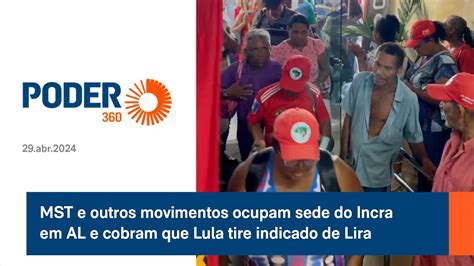 MST E Outros Movimentos Ocupam Sede Do Incra Em AL E Cobram Que Lula