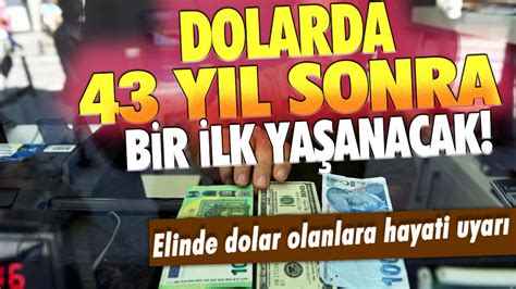 Elinde Dolar Olan Herkesi Ilgilendiriyor Dolar Kurunda Y L Sonra