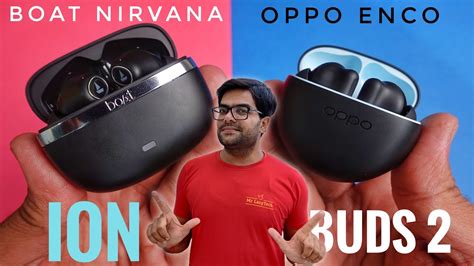 Boat Nirvana Ion Vs Oppo Enco Buds True Wireless Earbuds Tough