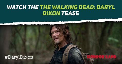 Watch The ‘the Walking Dead Daryl Dixon‘ Tease R Horrorland