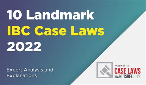 10 Landmark IBC Case Laws 2022 Expert Analysis And Explanations