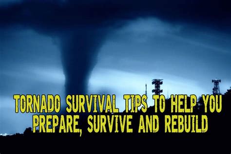 Tornado Survival Tips To Help You Prepare Survive And Rebuild