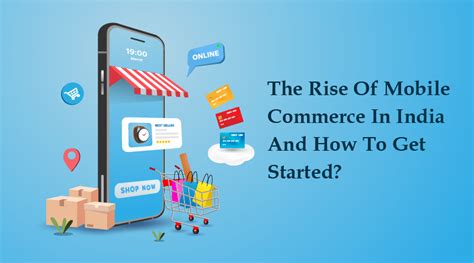 The Rise Of Mobile Commerce In India And How To Get Started