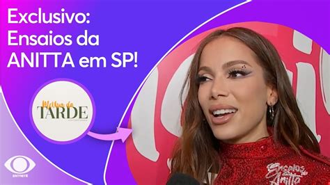 Ensaios Da Anitta O Melhor Da Tarde Mostra Tudo Que Rolou De Mais