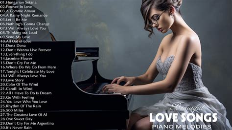 Most Beautiful Piano Love Songs Of All Time Greatest Hits Love