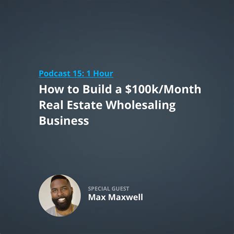 15 How To Build A 100k Month Real Estate Wholesaling Business With