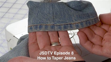 Jsdtv Episode 8 L How To Taper Your Jeans Youtube