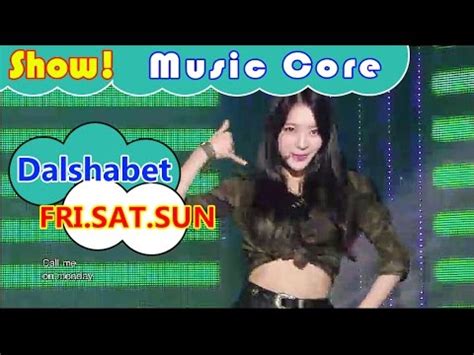 HOT Dalshabet FRI SAT SUN 달샤벳 금토일 Show Music core 20161029 YouTube