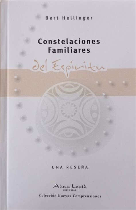 Constelaciones Familiares Del Esp Ritu Bert Hellinger Editorial La