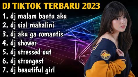 Dj Tiktok Terbaru 2023 Dj Malam Bantu Aku Tuk Luluhkan Dia Semata