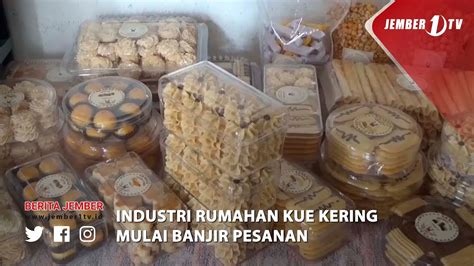 INDUSTRI RUMAHAN KUE KERING MULAI BANJIR PESANAN YouTube