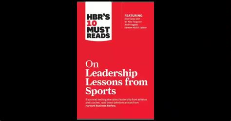 Hbrs Must Reads On Leadership Lessons From Sports Padhega India