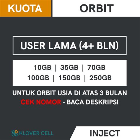 Jual Inject Gift Kuota ORBIT Lama 10GB 35GB 70GB 100GB 150GB 250GB