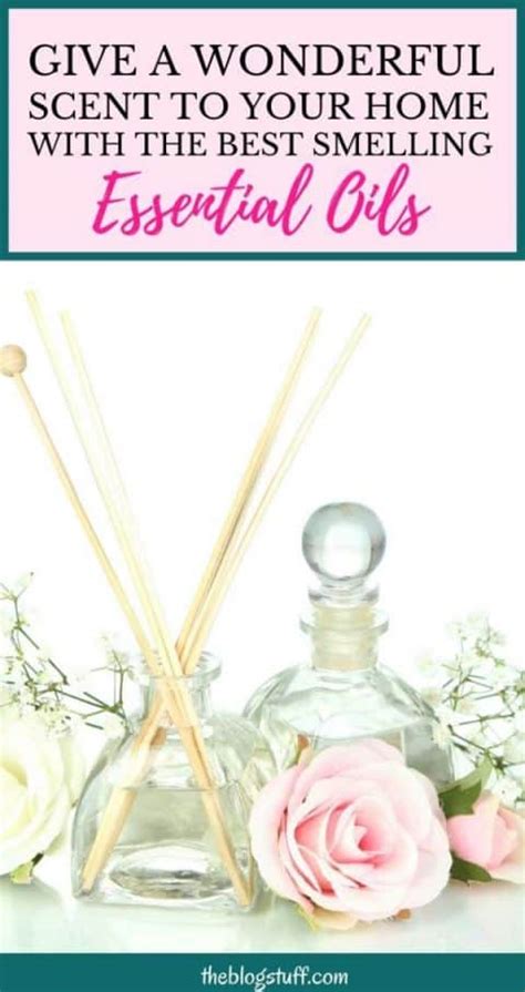 17 Best Smelling Essential Oils For Home How To Use Them