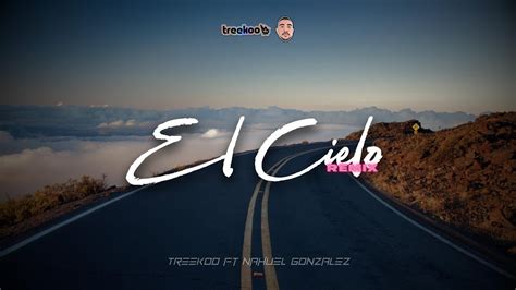 El Cielo Remix Feid Sky Mike Towers Treekoo Ft Dj Nahuel Gonzalez