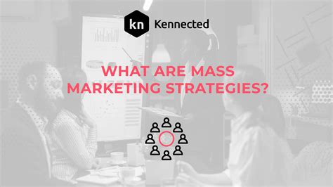 Mass Marketing Strategies