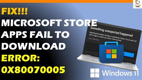 How To Fix Error 0x80070005 When Downloading Apps From Microsoft