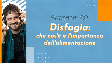 Disfagia Che Cos E L Importanza Dell Alimentazione