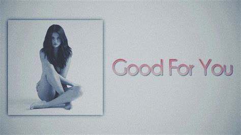 Selena Gomez Good For You Feat A Ap Rocky Slow Version Youtube