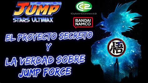 Jump Stars Ultimax El Proyecto Secreto Y La Verdad Sobre Jump Force