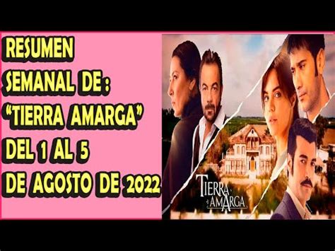 No Te Pierdas El Avance Semanal De Tierra Amarga Del 1 Al 5 De Agosto