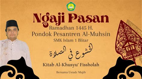 Ngaji Pasan Hari Ke 13 Kitab Al Khusyu Fissholah PonPes AL