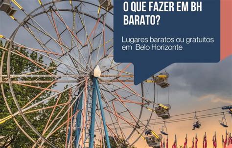 O que fazer em BH barato 20 Lugares para visitar Grátis ou gastando