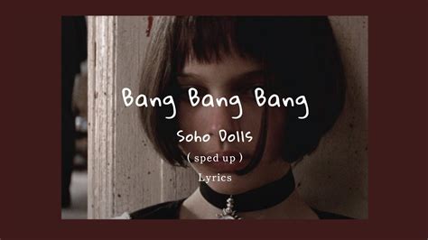 Soho Dolls Bang Bang Bang Tiktok Sped Up Lyrics Youtube Music