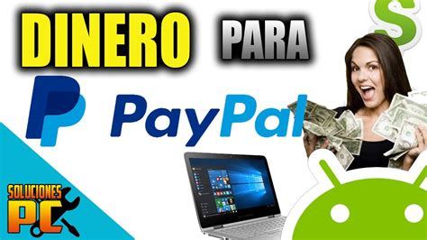 Como Ganar Dinero Para Paypal Desde Android O Pc Youtube