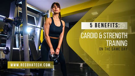 Cardio And Weights On The Same Day Benefits And Tips