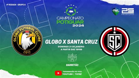 AO VIVO GLOBO X SANTA CRUZ DE NATAL POTIGUAR 2024 YouTube