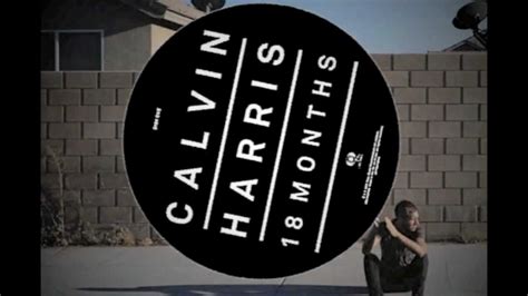 Calvin Harris 18 Months Youtube