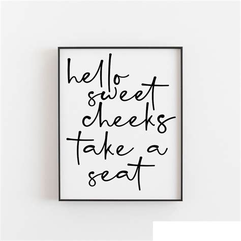 Hello Sweet Cheeks Take A Seat Funny Bathroom Quote Print Funny Bathroom Decor Toilet Decor