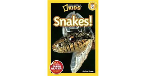 Snakes! (National Geographic Kids: Level 2) by Melissa Stewart