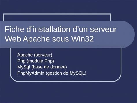 PPT Fiche Dinstallation Dun Serveur Web Apache Sous Win32 Apache