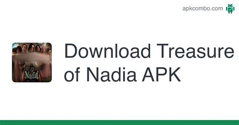 Download Treasure Of Nadia Apk Latest Version 2024