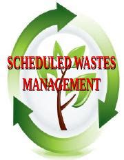 Scheduled Wastes Management Ppt SCHEDULED WASTES MANAGEMENT