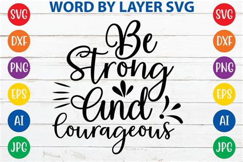 Be Strong And Courageous Svg Cut File By Ismetarabd Thehungryjpeg