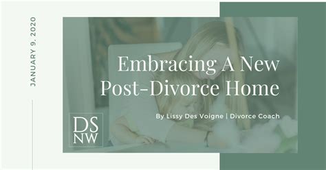 Embracing A New Post Divorce Home Divorce Strategies Northwest