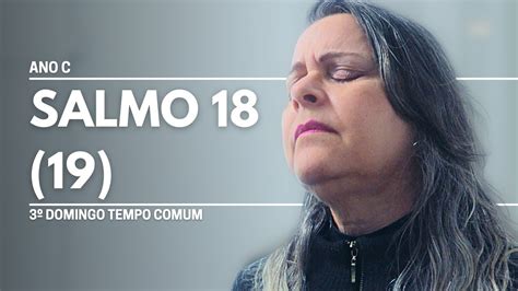 SALMO 18 19 VOSSAS PALAVRAS SENHOR SÃO ESPÍRITO E VIDA ANO C