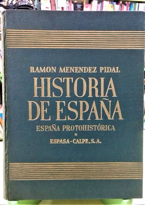 Historia De Espa A By Pidal Menendez Ramon Muy Bien Encuadernaci N De