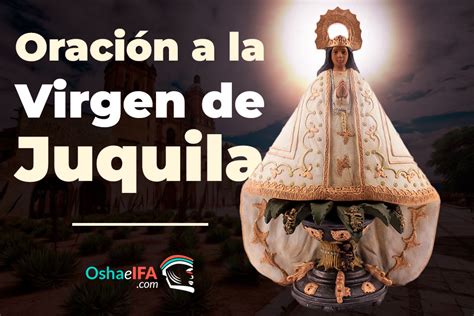 Milagrosa Oraci N A La Virgen De Juquila Para Pedir Protecci N