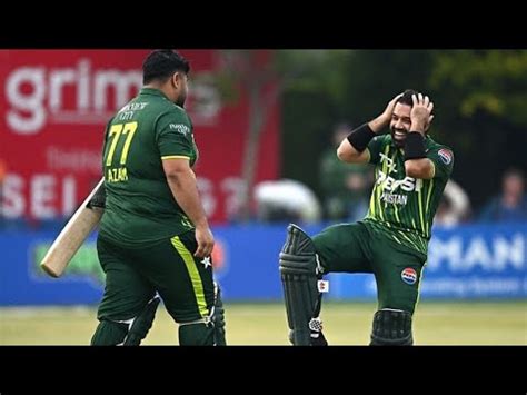 Pak Vs Ire Nd T Match Review Mohammad Rizwan Fakhar Zaman Played