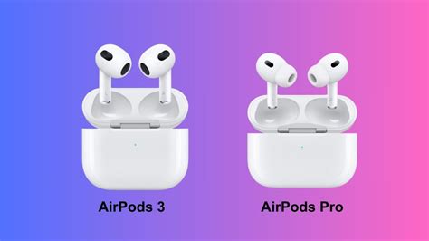 So Sánh Tai Nghe Airpods 3 Và Airpods Pro Đâu Mới Là Sản Phẩm đáng Mua