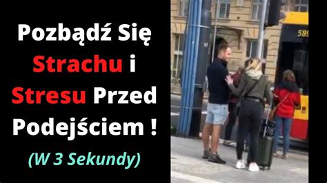 Pozb D Si Strachu Przy Podej Ciu Do Dziewczyny W Sekundy Youtube