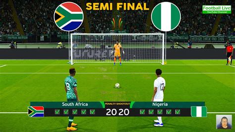 South Africa Nigeria Penalty Shootout Semi Final African