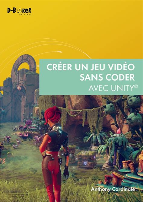 Cr Er Un Jeu Vid O Sans Coder Avec Unity Formation Facile